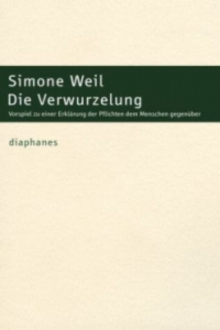Kniha Die Verwurzelung Simone Weil