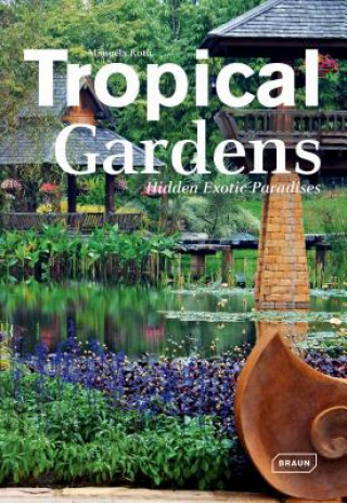 Kniha Tropical Gardens Manuela Roth