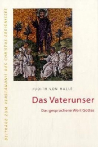 Kniha Das Vaterunser Judith von Halle