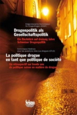 Carte Drogenpolitik als Gesellschaftspolitik. La politique drogue en tant que politique de société 