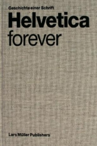 Kniha Helvetica forever, deutsche Ausgabe Victor Malsy