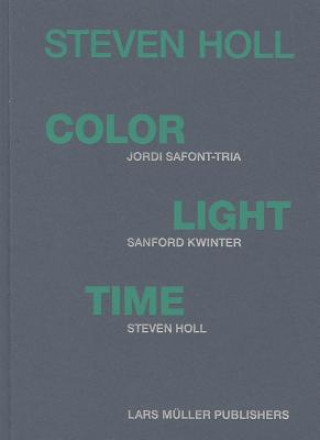 Carte Steven Holl - Color, Light, Time Steven Holl