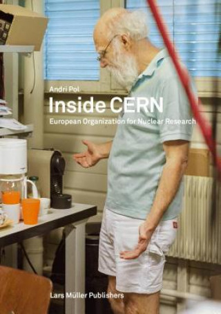 Carte Inside CERN: European Organization For Nuclear Research Andri Pol