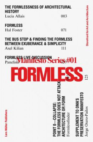 Libro Formless: Storefront for Art and Architecture Manifesto Series 1 Garrett Riccardi