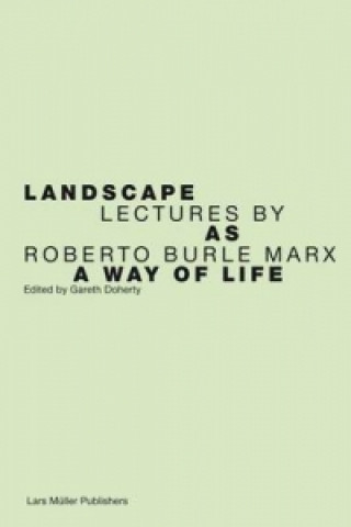 Kniha Landscape as Art and Ecology Roberto Burle Marx