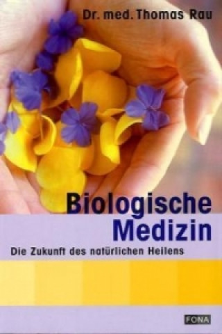 Kniha Biologische Medizin Thomas Rau