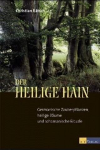 Kniha Der Heilige Hain Christian Rätsch