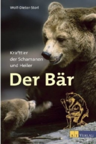 Carte Der Bär Wolf-Dieter Storl