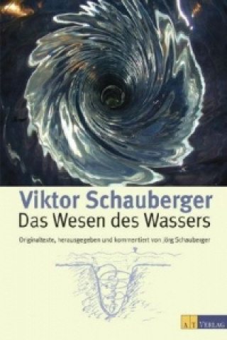 Kniha Das Wesen des Wassers Viktor Schauberger