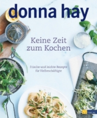 Книга Keine Zeit zum Kochen Donna Hay