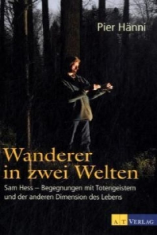 Kniha Wanderer in zwei Welten Pier Hänni