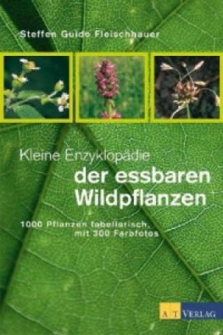 Carte Kleine Enzyklopädie der essbaren Wildpflanzen Steffen G. Fleischhauer