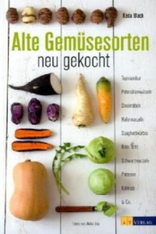 Książka Alte Gemüsesorten - neu gekocht Keda Black