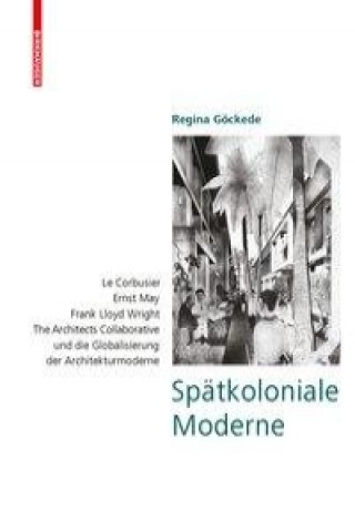 Книга Spätkoloniale Moderne Regina Göckede