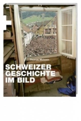 Könyv Schweizer Geschichte im Bild Thomas Maissen