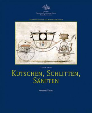 Könyv Kutschen, Schlitten, Sänften Claudia Meckel