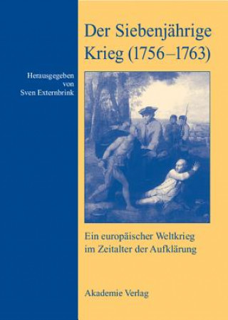 Kniha Der Siebenjahrige Krieg (1756-1763) Sven Externbrink
