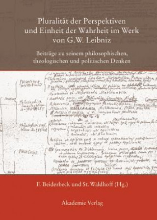 Könyv Pluralitat Der Perspektiven Und Einheit Der Wahrheit Im Werk Von G. W. Leibniz Friedrich Beiderbeck