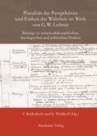 Książka Pluralitat Der Perspektiven Und Einheit Der Wahrheit Im Werk Von G. W. Leibniz Friedrich Beiderbeck