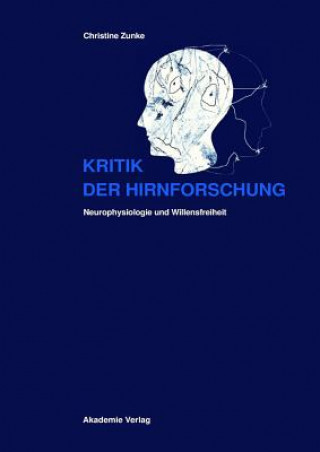 Knjiga Kritik der Hirnforschung Christine Zunke