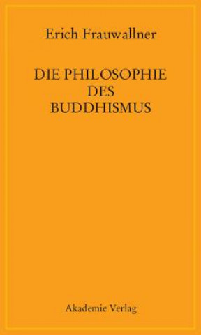 Könyv Philosophie des Buddhismus Erich Frauwallner