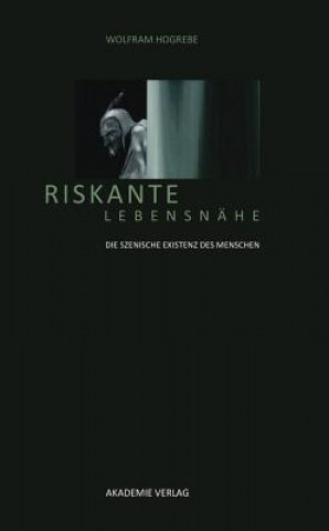 Kniha Riskante Lebensnahe Wolfram Hogrebe