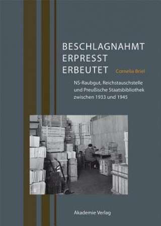 Buch Beschlagnahmt, erpresst, erbeutet Claudia Briel