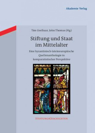 Knjiga Stiftung und Staat im Mittelalter Tim Geelhaar