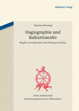 Kniha Hagiographie und Kulturtransfer Stephan Flemmig