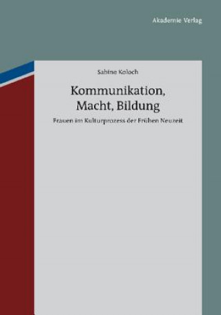 Knjiga Kommunikation, Macht, Bildung Sabine Koloch