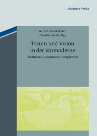 Книга Traum und Vision in der Vormoderne Annette Gerok-Reiter