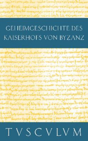 Kniha Geheimgeschichte des Kaiserhofs von Byzanz. Anekdota rokop