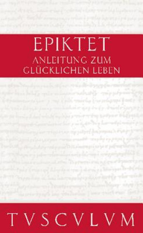 Kniha Anleitung zum glücklichen Leben / Encheiridion piktet