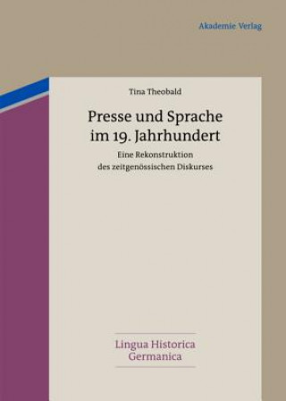 Könyv Presse und Sprache im 19. Jahrhundert Tina Theobald