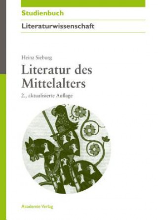 Könyv Literatur des Mittelalters Heinz Sieburg