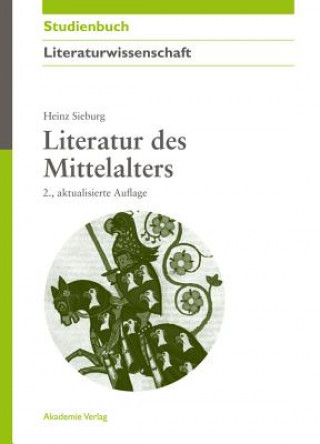 Kniha Literatur des Mittelalters Heinz Sieburg