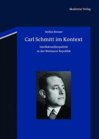 Könyv Carl Schmitt im Kontext Stefan Breuer