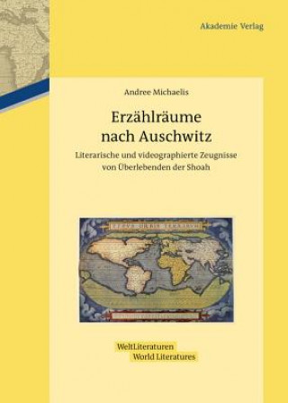 Kniha Erzahlraume nach Auschwitz Andree Michaelis