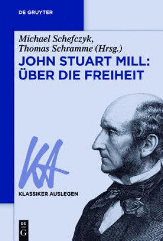 Kniha John Stuart Mill: Über die Freiheit Michael Schefczyk