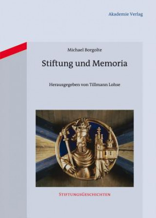 Kniha Stiftung und Memoria Michael Borgolte