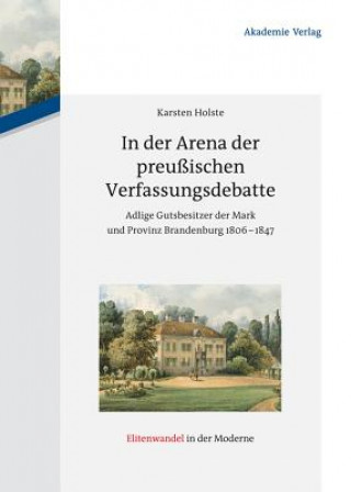 Carte In der Arena der preußischen Verfassungsdebatte Karsten Holste
