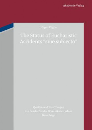 Книга Status of Eucharistic Accidents Sine Subiecto Jörgen Vijgen