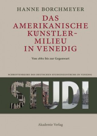 Książka amerikanische Kunstlermilieu in Venedig Hanne Borchmeyer