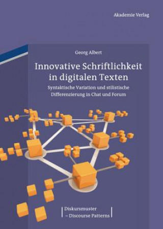 Könyv Innovative Schriftlichkeit in digitalen Texten Georg Albert