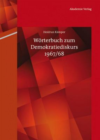 Книга Wörterbuch zum Demokratiediskurs 1967/68 Heidrun Kämper