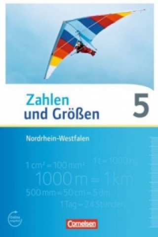 Könyv Zahlen und Größen - Nordrhein-Westfalen Kernlehrpläne - Ausgabe 2013 - 5. Schuljahr Udo Wennekers