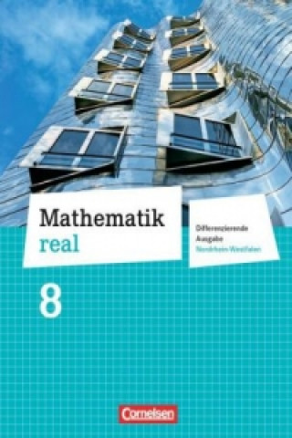 Carte Mathematik real - Differenzierende Ausgabe Nordrhein-Westfalen - 8. Schuljahr Reinhold Koullen