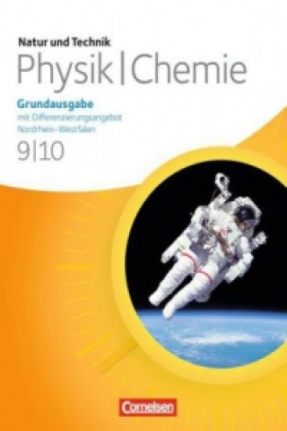 Kniha Natur und Technik - Physik/Chemie: Grundausgabe mit Differenzierungsangebot - Nordrhein-Westfalen - 9./10. Schuljahr Kurt Becker