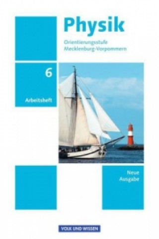 Kniha Physik - Ausgabe Volk und Wissen - Orientierungsstufe Mecklenburg-Vorpommern - Neue Ausgabe - 6. Schuljahr Dietmar Karau