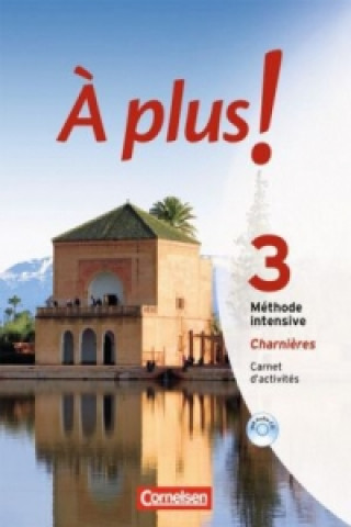 Βιβλίο À plus ! Méthode intensive - Band 3 (Charnières) Catherine Jorißen